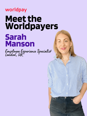 Lilac rectangle with text that says ‘Meet the Worldpayers. Sarah Manson, Employee Experience Specialist. London, UK’. Next to the text is a headshot of a smiling woman in a blue shirt.