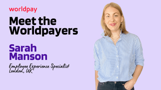 Lilac rectangle with text that says ‘Meet the Worldpayers. Sarah Manson, Employee Experience Specialist. London, UK’. Next to the text is a headshot of a smiling woman in a blue shirt.