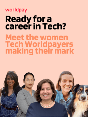 Group of women standing in front of an orange background, with text reading "Ready for a career in Tech? Meet the women Tech Worldpayers making their mark"